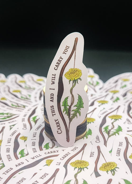 Carry This, and I Will Carry You - Sticker